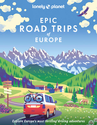 Epic Road Trips of Europe 1 by Lonely Planet