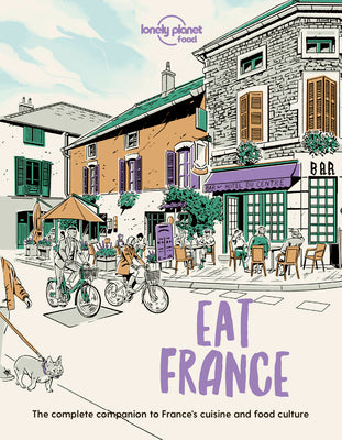 Eat France 1 by Lonely Planet Food