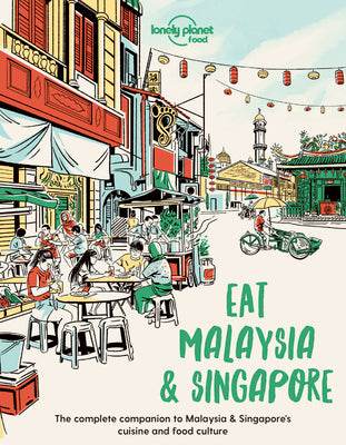 Eat Malaysia and Singapore 1 by Lonely Planet Food