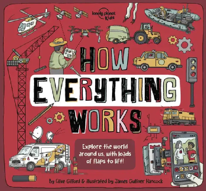 Lonely Planet Kids How Everything Works by Clive Gifford