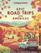 Epic Road Trips of the Americas 1 by Lonely Planet