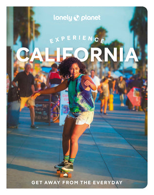 Experience California 1 by Lonely Planet