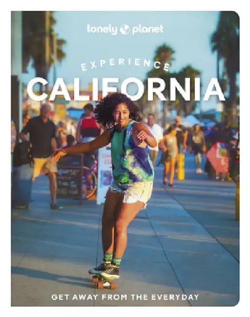 Experience California 1 by Lonely Planet