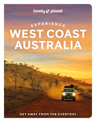 Experience West Coast Australia 1 by Lonely Planet