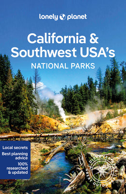 California & Southwest Usa's National Parks 1 by Lonely Planet