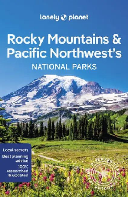 Rocky Mountains & Pacific Northwest's National Parks 1 by Lonely Planet