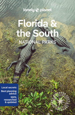 Florida & the South National Parks 1 by Lonely Planet