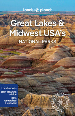 Great Lakes & Midwest Usa's National Parks 1 by Lonely Planet