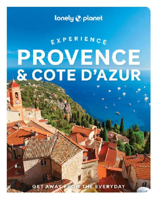 Experience Provence & Cote d'Azur 1 by Lonely Planet