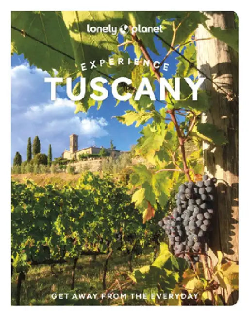 Experience Tuscany 1 by Lonely Planet