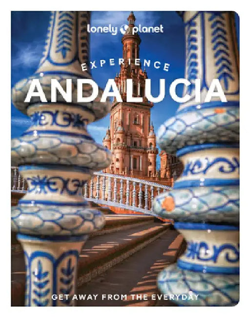 Experience Andalucia 1 by Lonely Planet