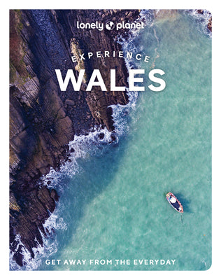 Experience Wales 1 by Lonely Planet