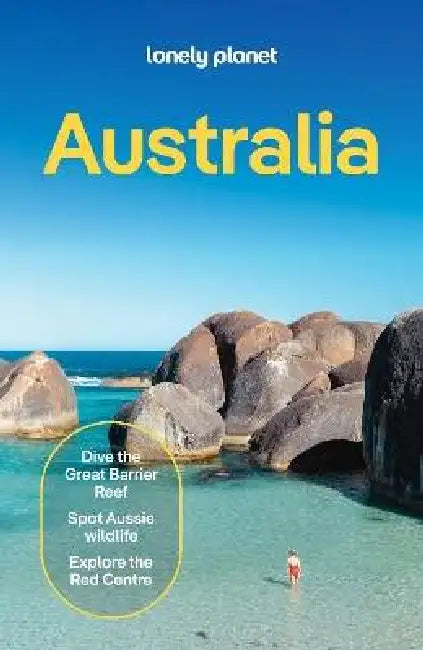 Lonely Planet Australia: Plan the Trip of a Lifetime Detailed Itineraries & Maps Insider Tips Covers Sydney, New South Wales, Canberra, Melbourne, Tas by Josh West, Brett Atkinson, Andrew Bain