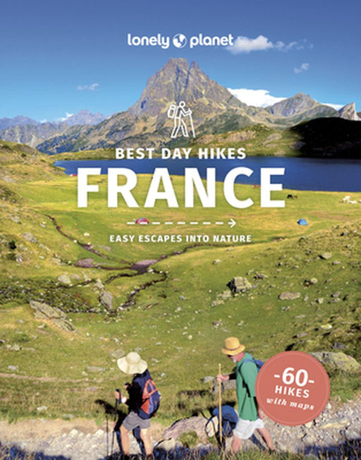 Best Day Hikes France 2 by Lonely Planet