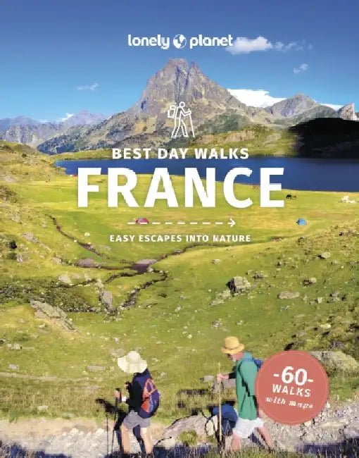 Lonely Planet Best Day Walks France by Lonely Planet