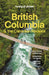 British Columbia & the Canadian Rockies 10 by Lonely Planet