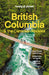 British Columbia & the Canadian Rockies 10 by Lonely Planet