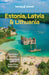 Lonely Planet Estonia, Latvia & Lithuania: Plan the Trip of a Lifetime Detailed Itineraries & Maps Insider Tips Covers Estonia, Helsinki, Latvia and L by Anna Kaminski, Leonid Ragozin, Angelo Zinna