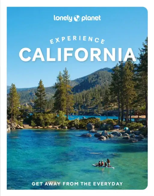 Lonely Planet Experience California by Alexis Averbuck, Alison Bing, Shawn Forno