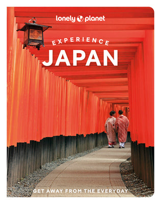 Lonely Planet Experience Japan 2 by Lonely Planet