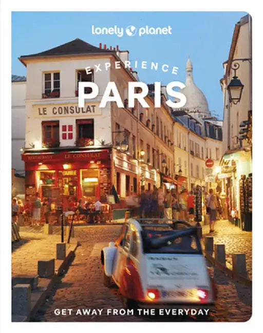 Experience Paris 2 by Lonely Planet