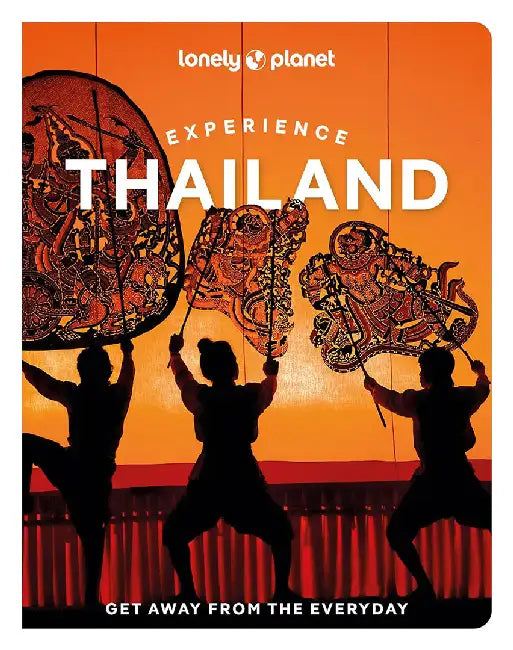 Experience Thailand 2 by Lonely Planet