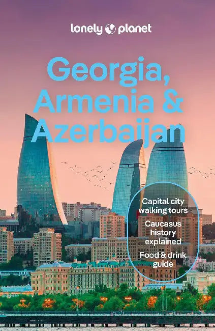 Georgia, Armenia & Azerbaijan 8 by Lonely Planet