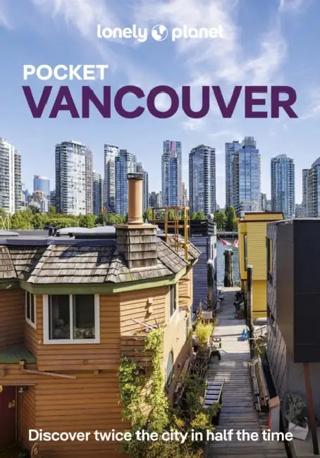 Lonely Planet Pocket Vancouver by Bianca Bujan