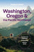 Lonely Planet Washington, Oregon & the Pacific Northwest by Margot Bigg, Brett Atkinson, Bianca Bujan