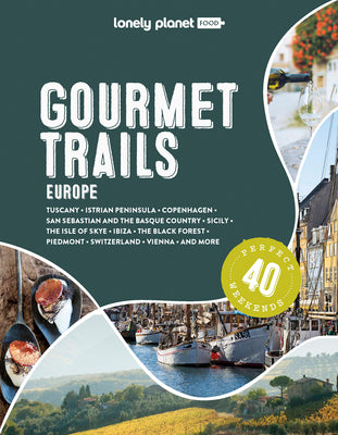 Gourmet Trails of Europe 1 by Lonely Planet Food