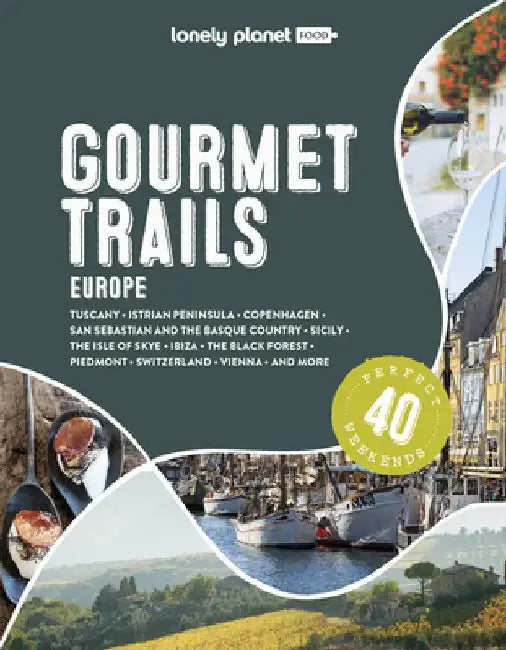 Gourmet Trails of Europe 1 by Lonely Planet Food