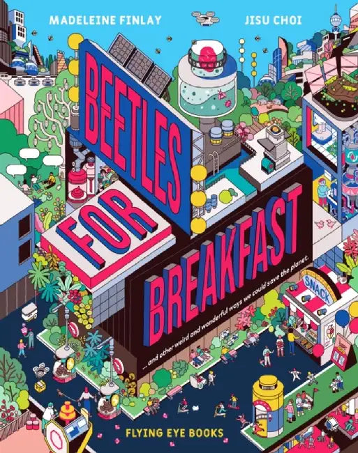 Beetles for Breakfast by Madeleine Finlay