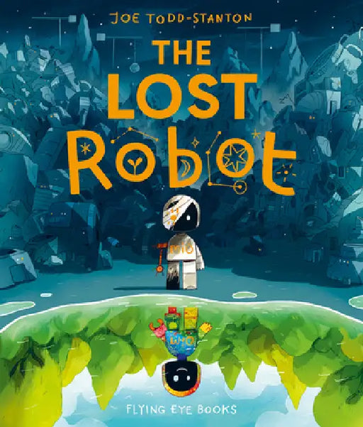 The Lost Robot by Joe Todd-Stanton