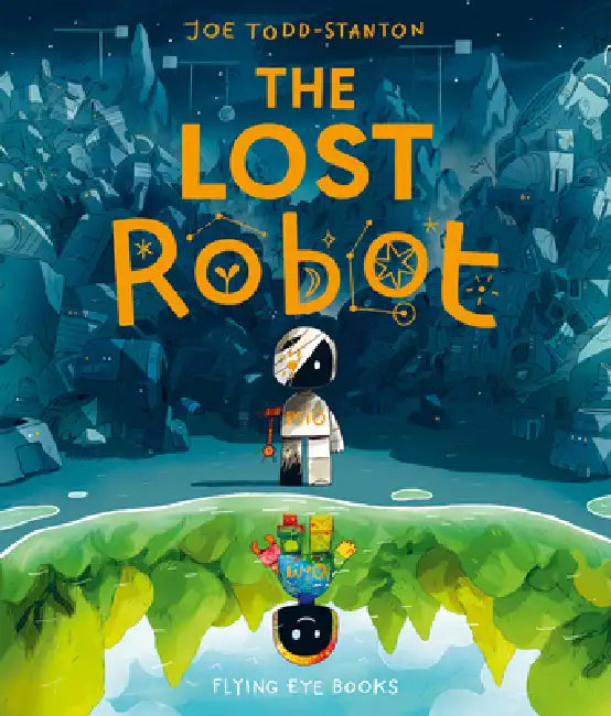 The Lost Robot by Joe Todd-Stanton