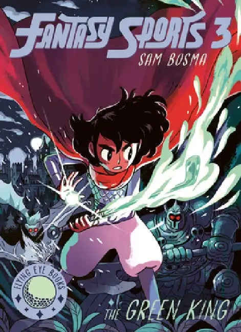 Fantasy Sports 3: The Green King by Sam Bosma