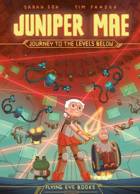 Juniper Mae: Journey to the Levels Below by Sarah Soh, Tim Fraser