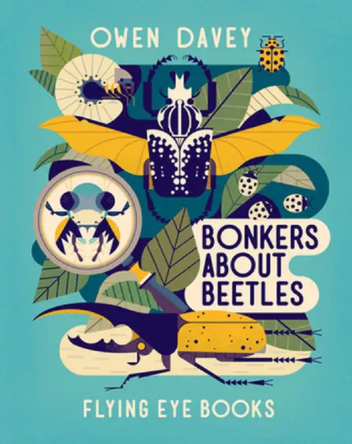 Bonkers about Beetles by Owen Davey