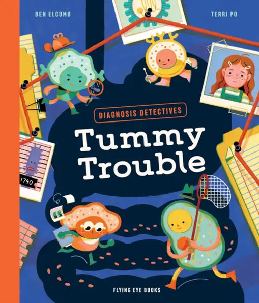 Diagnosis Detectives: Tummy Trouble by Ben Elcomb, Terri Po