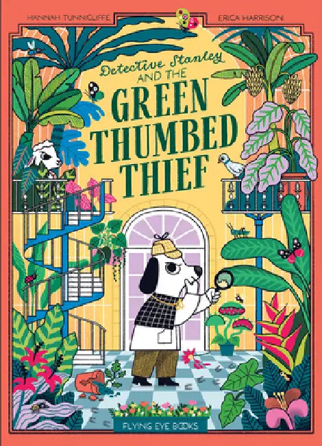 Detective Stanley and the Green Thumbed Thief (Library Edition) by Hannah Tunniclife, Erica Harrison
