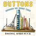 Buttons by Rachael Windh M. S. W.