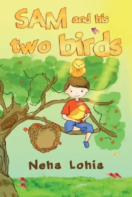 Sam and His Two Birds by Neha Lohia