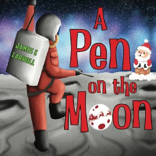 A Pen on the Moon by James E. Carroll