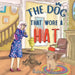 The Dog that Wore a Hat by Rebecca Provan