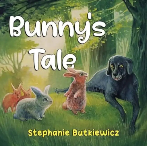 Bunny's Tale by Stephanie Butkiewicz