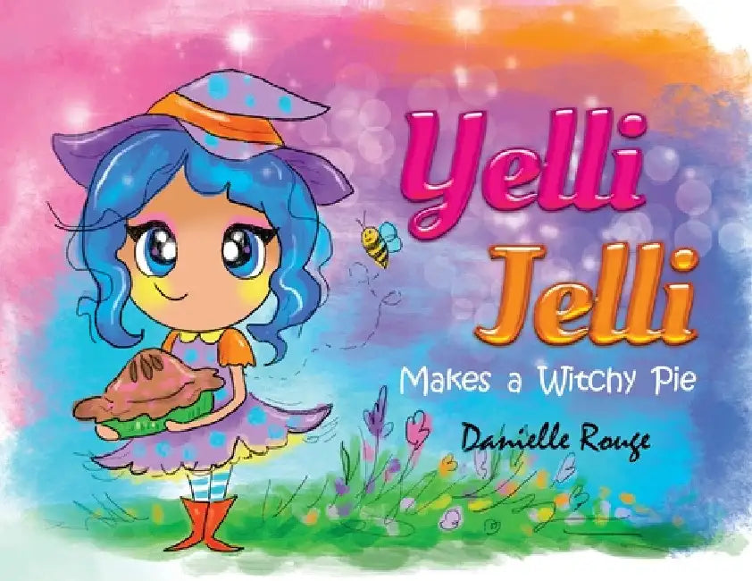 Yelli Jelli - Makes a Witchy Pie by Danielle Rouge