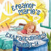 Eleanor Marie's Extraordinary Memory by Stephanie DuPont Golda