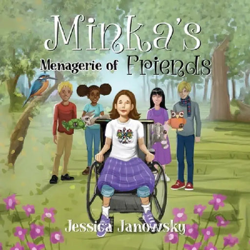 Minka's Menagerie of Friends by Jessica Janowsky