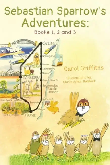 Sebastian Sparrow's Adventures: Books 1, 2 and 3 by Carol Griffiths