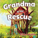 Grandma to the Rescue by Clare Willis