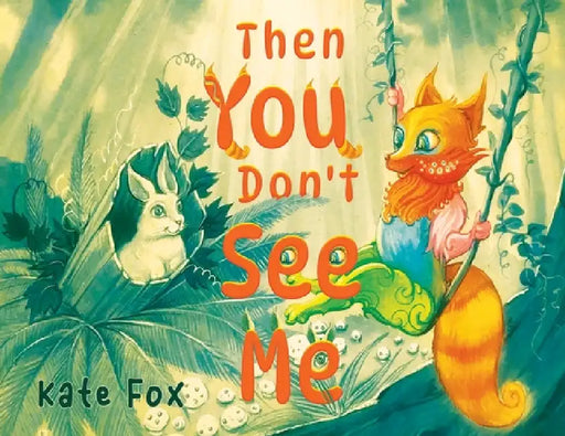 Then You Don't See Me by Kate Fox